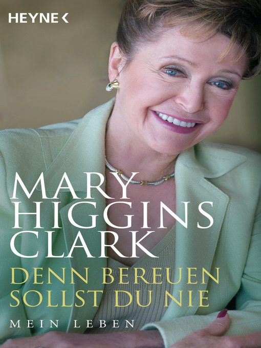 Title details for Denn bereuen sollst du nie by Mary Higgins Clark - Available